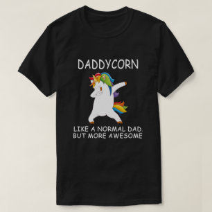 daddy unicorn like a normal dad but more cooler T-Shirt