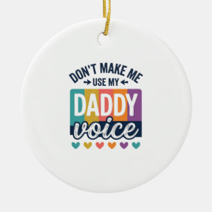 Daddy Voice Vintage Pride Shirt Design_1 Ceramic Ornament