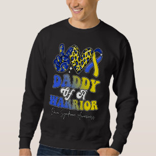 Daddy Warrior Down Syndrome Awareness Family Sweatshirt