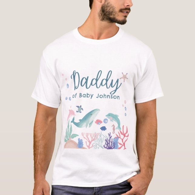Daddy Watercolor Under the Sea Baby Shower T-Shirt (Front)