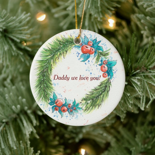 Daddy we love you! ceramic ornament (Tree)