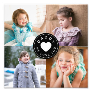 Daddy We Love You Cute Heart 4 Photo Collage Print