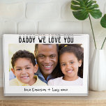 Daddy We Love You Father's Day Photo Block<br><div class="desc">🎁 The perfect gift for daddy from the kids on Father's Day,  his birthday or Christmas</div>