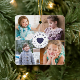 Daddy We Love You Photo Collage Ceramic Ornament