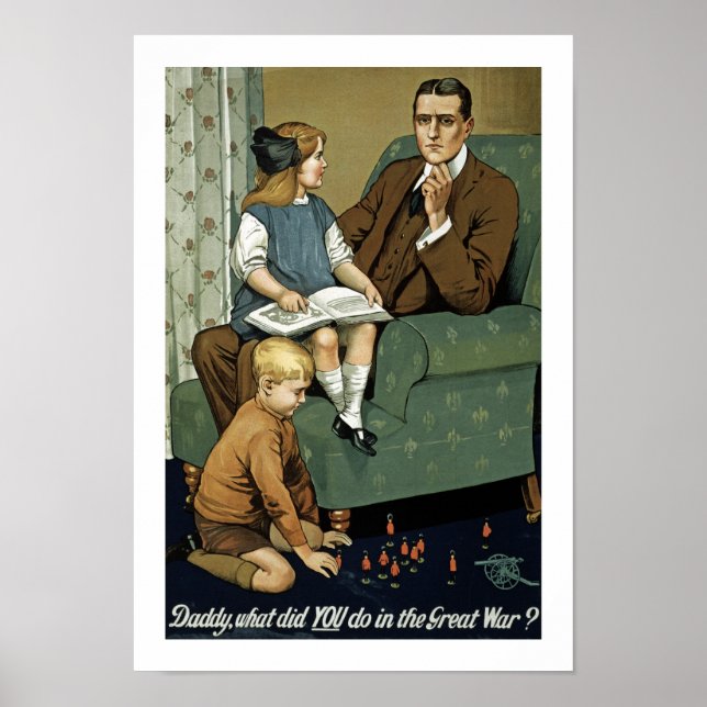 Daddy what did YOU do in the Great War? Poster (Front)