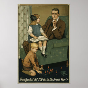 Daddy, what did YOU do in the Great War? Poster