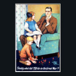 "Daddy, What Did You Do In The Great War?" UK War Poster<br><div class="desc">High Resolution Reproduction Posters. Each original Vintage Posters restored to its former glory. Digitally repaired for defects and missing elements,  digitally corrected for sharpness,  and vibrant popping colours when in full display. "Daddy,  What Did You Do In The Great War?" UK World War Propaganda Poster.</div>