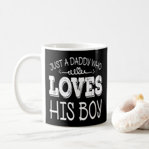 Daddy Who Loves His Boy Happy Fathers Day Keepsake Coffee Mug