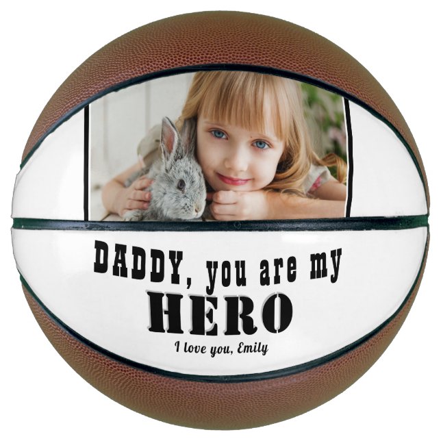 Daddy you are my Hero Father`s Day Photo Basketball (Front)