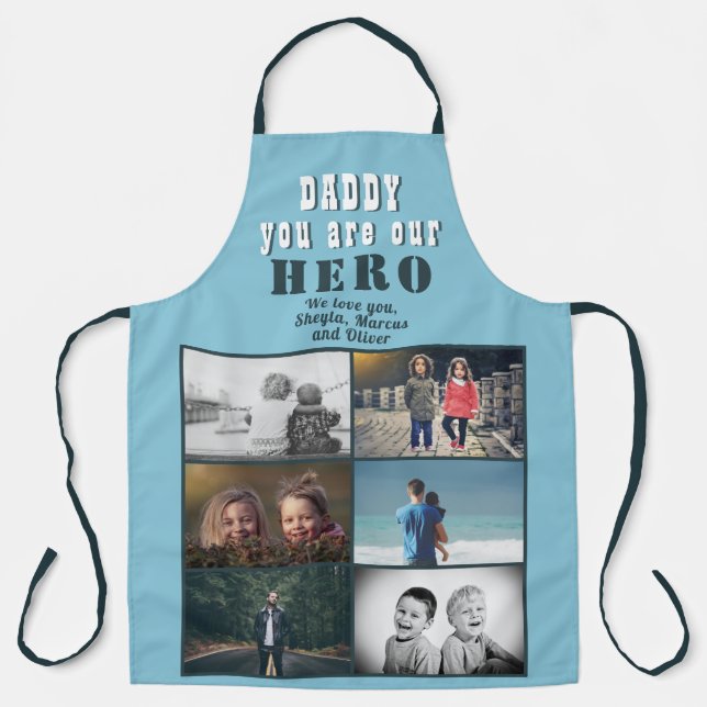 Daddy you are our Hero 6 Photo Collage Apron (Front)