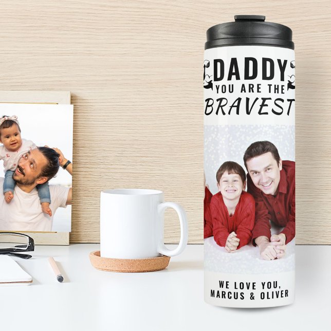 Daddy you are the Bravest Father`s Day Photo Thermal Tumbler (Creator Uploaded)