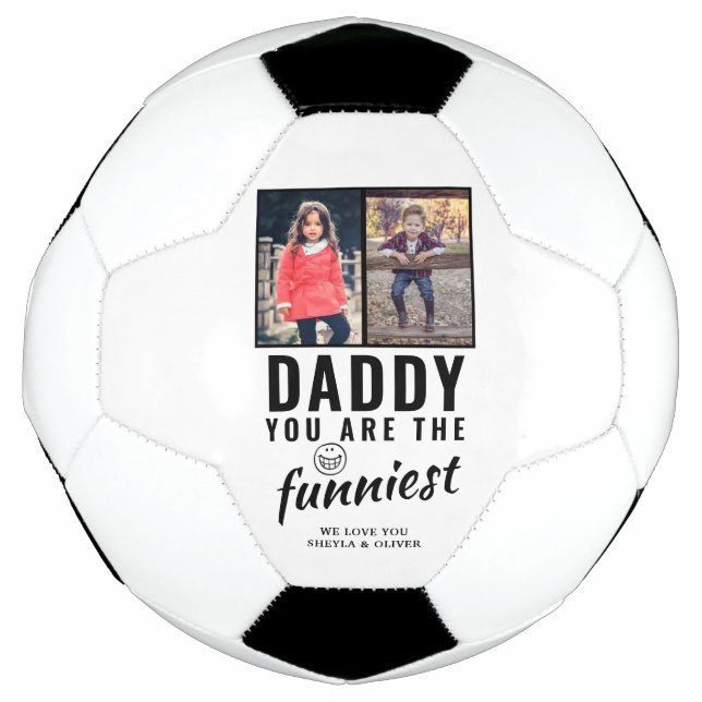 Daddy you are the Funniest Father`s Day 2 Photo Soccer Ball (Front)