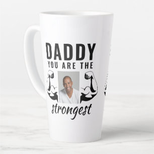 Daddy you are the Strongest Funny Father Photo Latte Mug