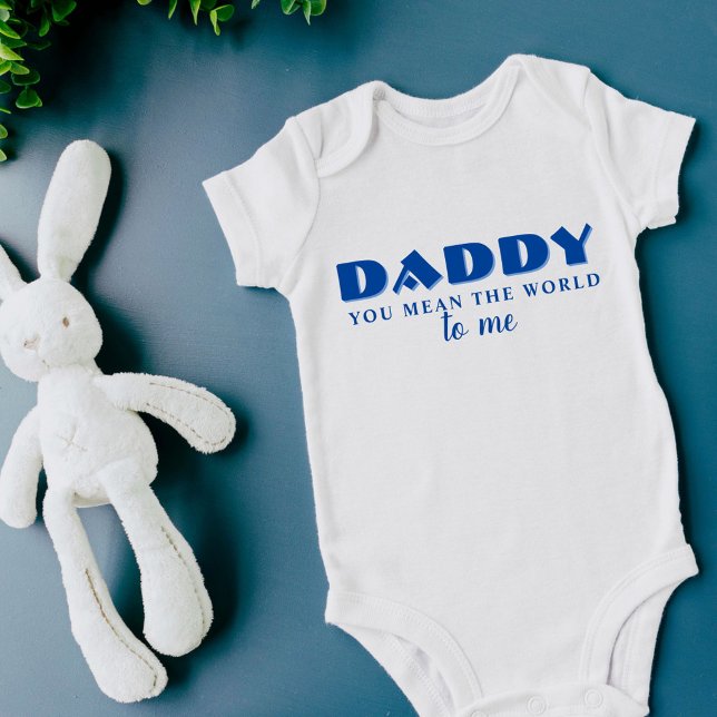 Daddy you mean World to me Blue Baby Boy  Baby Bodysuit (Creator Uploaded)