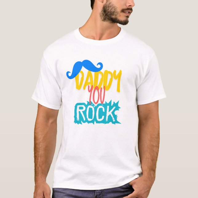 Daddy You Rock  T-Shirt (Front)