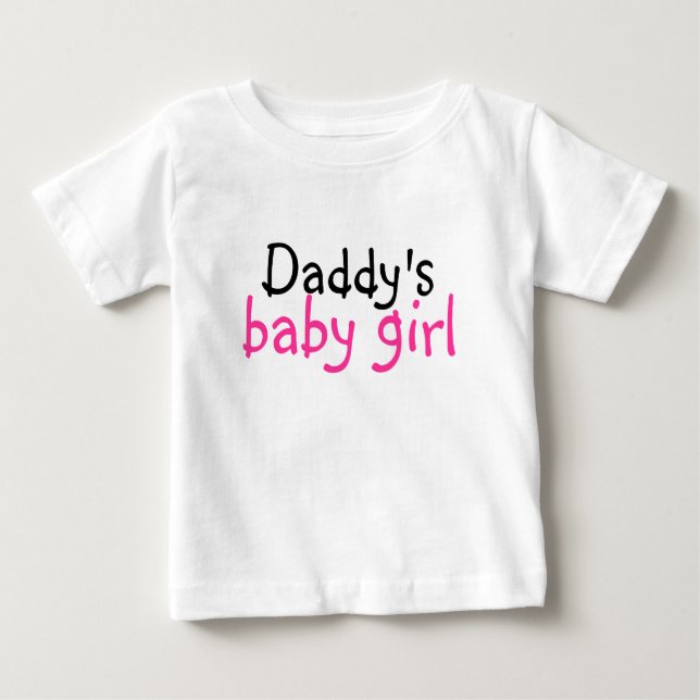 Daddy's Baby Girl Baby T-Shirt (Front)