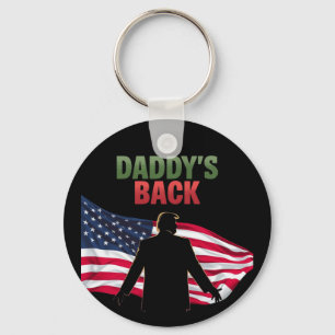 Daddy's Back Trump 2024 The Return to Take America Key Ring