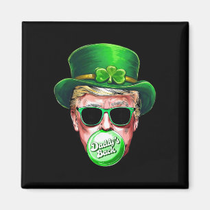 Daddy's Ck Trump St Patrick's Day Lucky Shamrock I Magnet