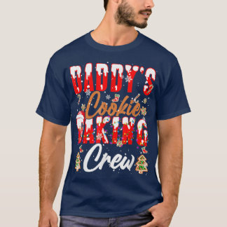 Daddy's Cookie Baking Crew Xmas Santa Baker Cookie T-Shirt