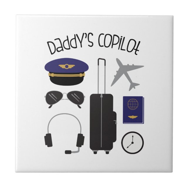 Daddy's Copilot Ceramic Tile (Front)