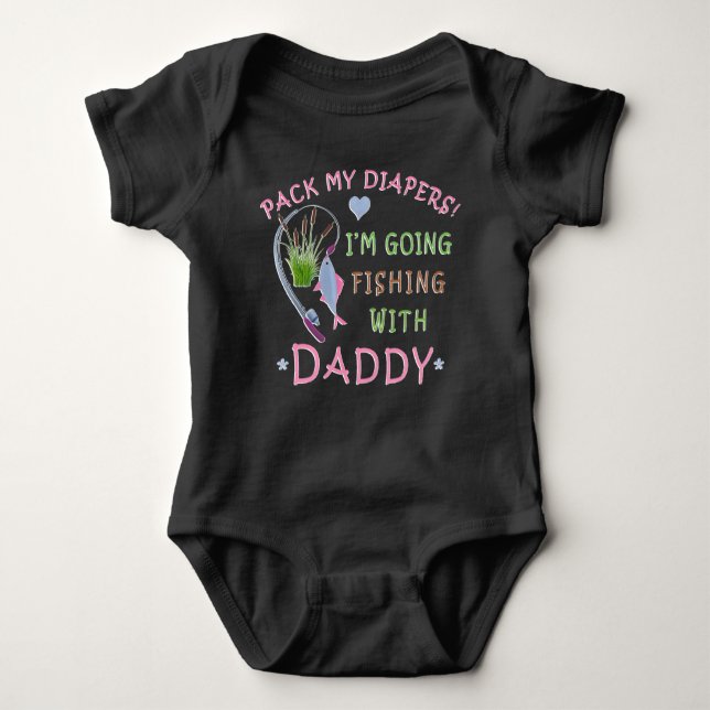 Daddys Fishing Buddy Pack My Diapers  Baby Bodysuit (Front)