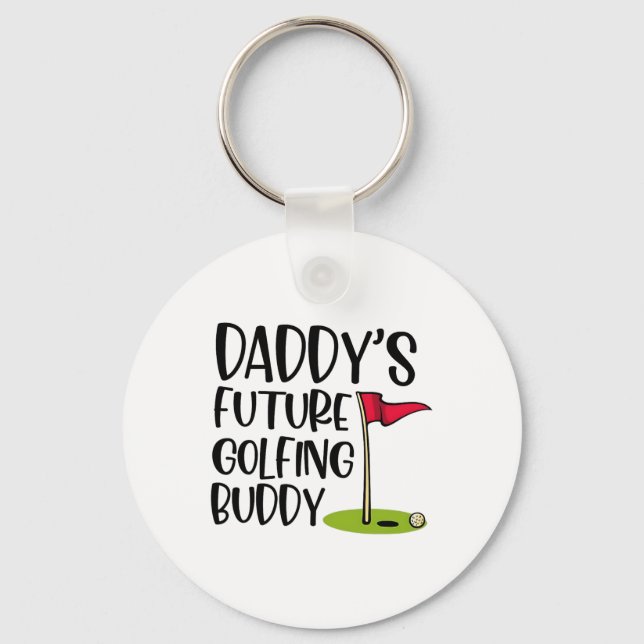 Daddy's Future Golfing Buddy 1  Key Ring (Front)