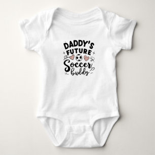 Daddy's future soccer buddy baby bodysuit