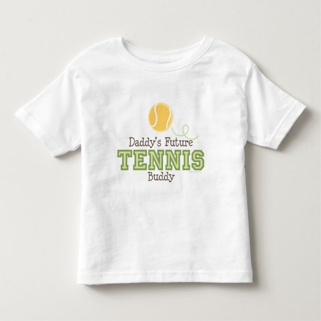 Daddy's Future Tennis Buddy Toddler Tee (Front)