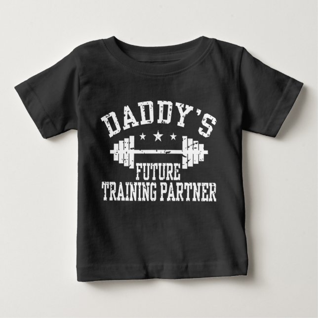 Daddy's Future Training Partner Baby T-Shirt (Front)