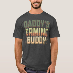 Daddys Gaming Buddy vintage T-Shirt