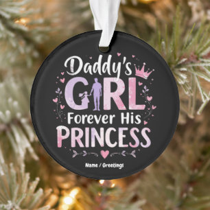 Daddy's Girl Forever His Princess Fathers Day Gift Ornament