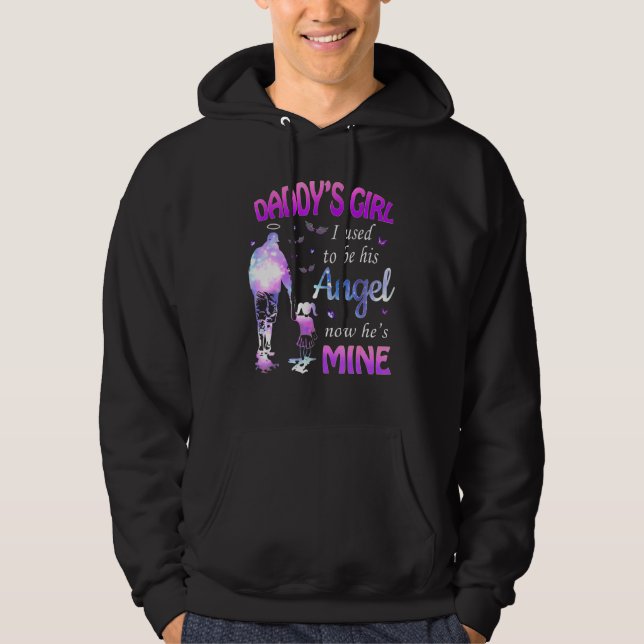 Daddys Girl I Used To Be His Angel Now Hes Mine Hoodie (Front)