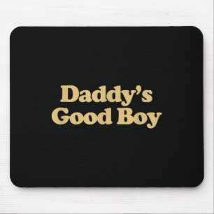 Daddys Good Boy Shirt Y2k Aesthetic Trendy Mouse Pad