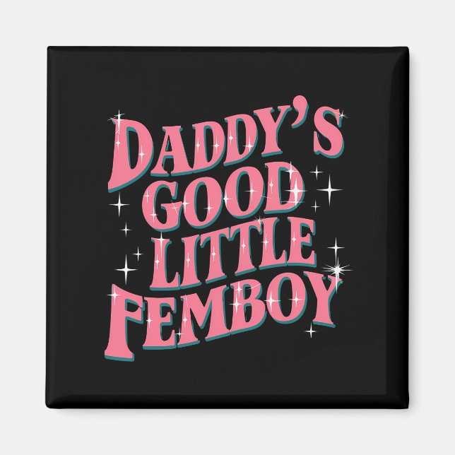 Daddy's Good Little Femboy LGBT Gay Pride Femoby Magnet (Front)