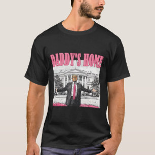 Daddy's Home 2024  T-Shirt