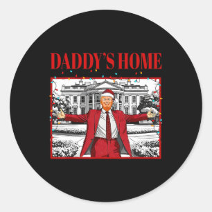Daddy's Home For Christmas Santa Funny Trump Xmas  Classic Round Sticker