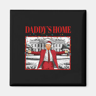 Daddy's Home For Christmas Santa Funny Trump Xmas  Magnet