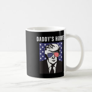 Daddy's Home Funny Republican Donald Trump Support Coffee Mug