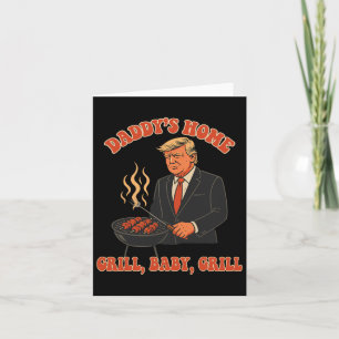 Daddys Home Funny Trump 4th Of July Costume Grill Card
