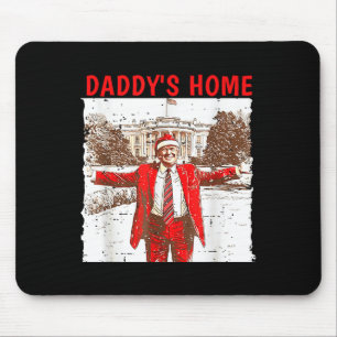 Daddys Home Ill Be Home For Christmas Fun Trump 20 Mouse Pad