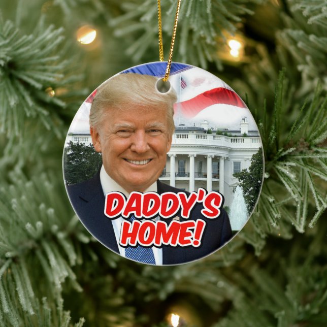 Daddy's Home President Donald Trump 2024 Victory Ceramic Ornament (Tree)