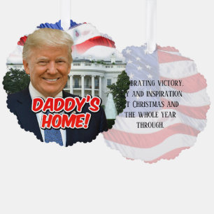 Daddy's Home President Donald Trump 2024 Victory Tree Decoration Card