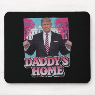 Daddy's Home Take America Ck Funny Pink Donald Tru Mouse Pad