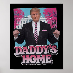 Daddy's Home Take America Ck Funny Pink Donald Tru Poster