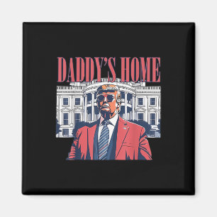 Daddys Home,trump 2024 Take America Back Magnet