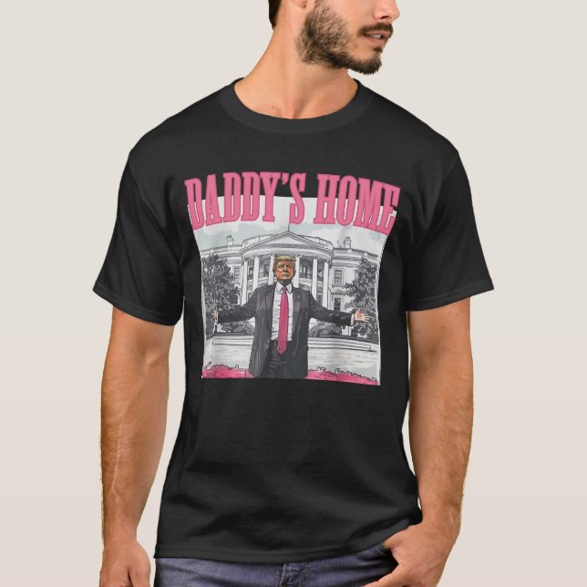 Daddy's Home Trump 2024 Take America Back Pink T-Shirt (Front)