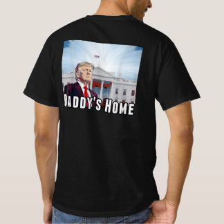 Daddy's Home Trump 2024 Take America Back T-Shirt
