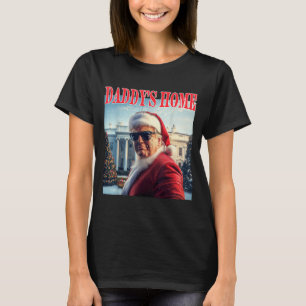 Daddy's Home Trump 2024 Won Santa Claus Christmas T-Shirt