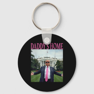 Daddys Home Trump American Made Trump Merchandise  Key Ring