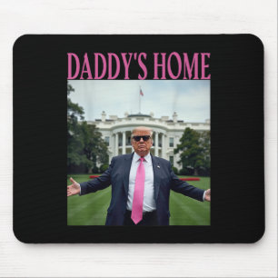 Daddys Home Trump American Made Trump Merchandise Mouse Pad